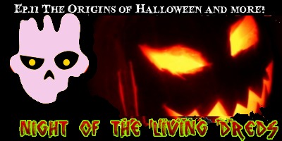 Ep. 11: HALLOWEEN Special w/ Special Guest! Some of The Origins of Halloween As Well As Some Ghost Stories & As Always, A Shit Ton of Laughs!!