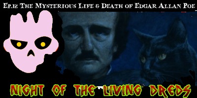 Ep. 12: The Mysterious Life & Death of Edgar Allan Poe